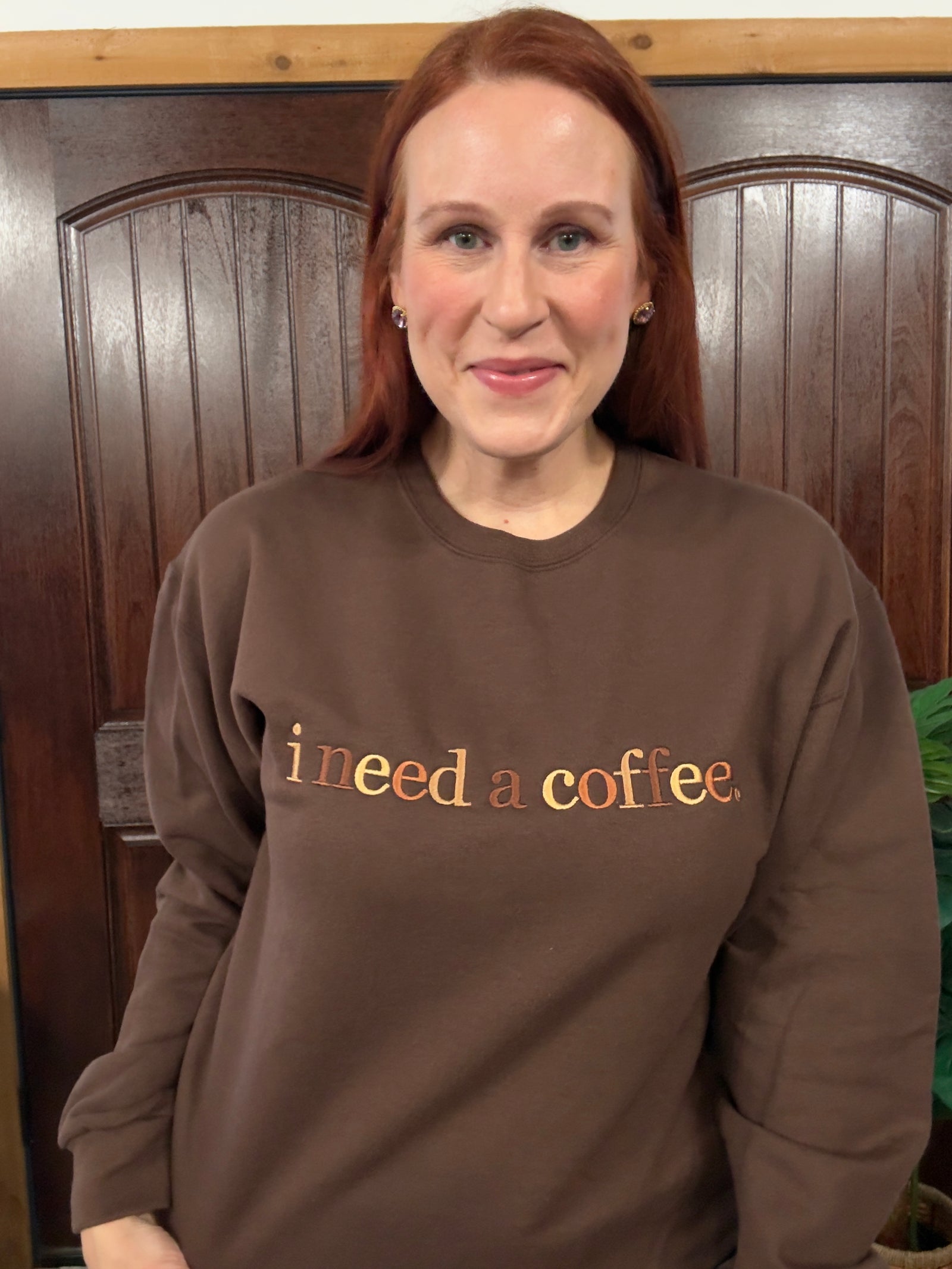 I Need A Coffee Sweatshirt