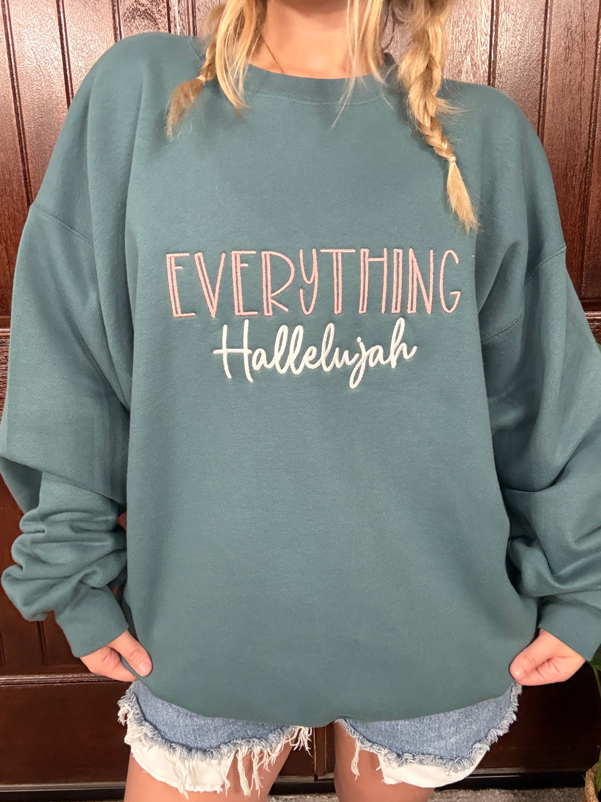 Everything Hallelujah Sweatshirt